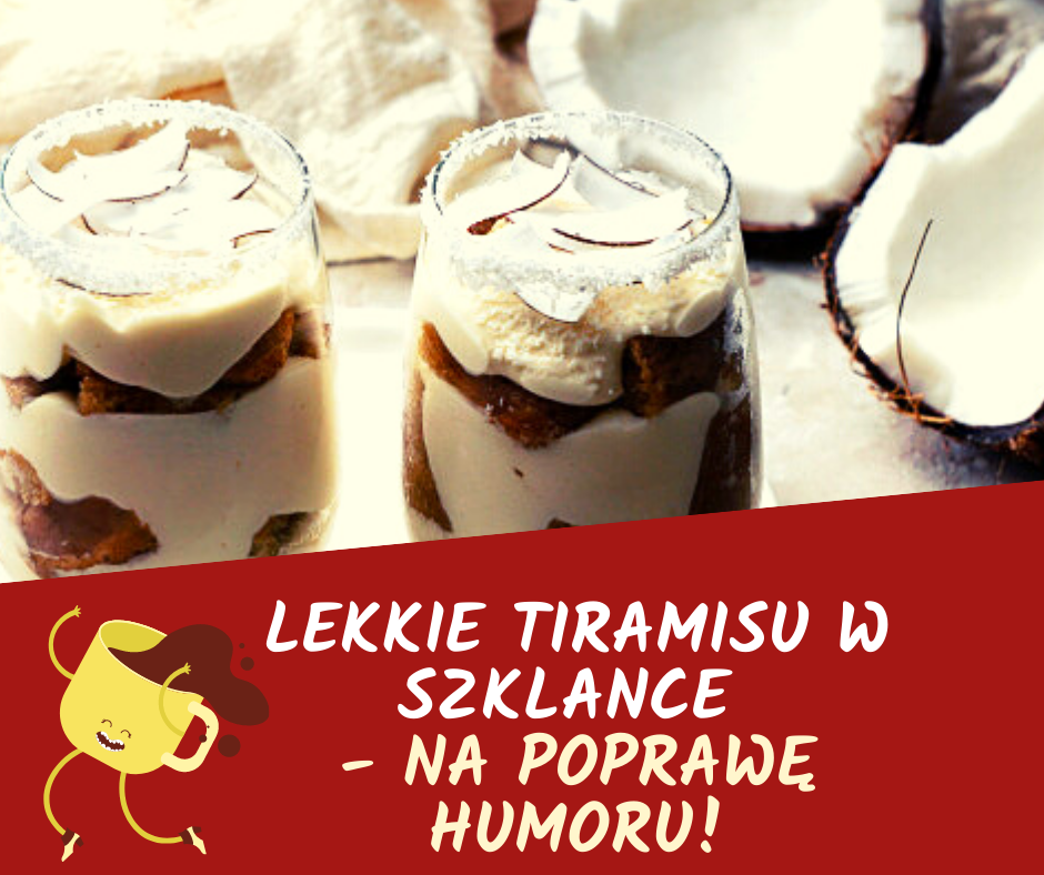 Lekkie, dietetyczne tiramisu w szklance na jogurcie.